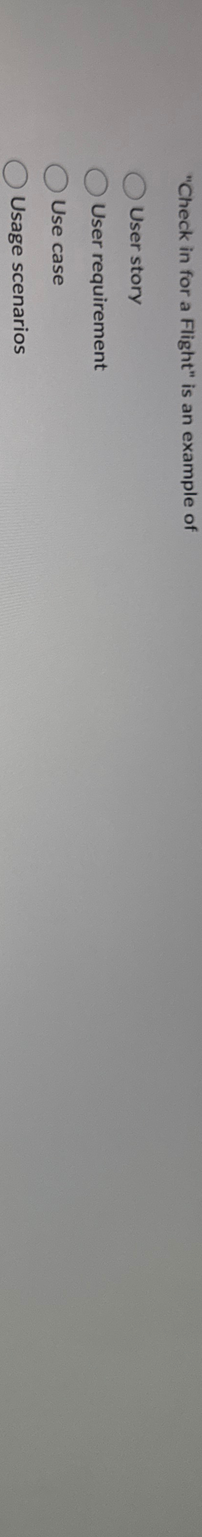 "Check in for a Flight" is an example of User