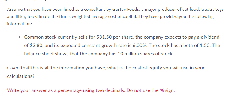 Assume that you have been hired as a consultant