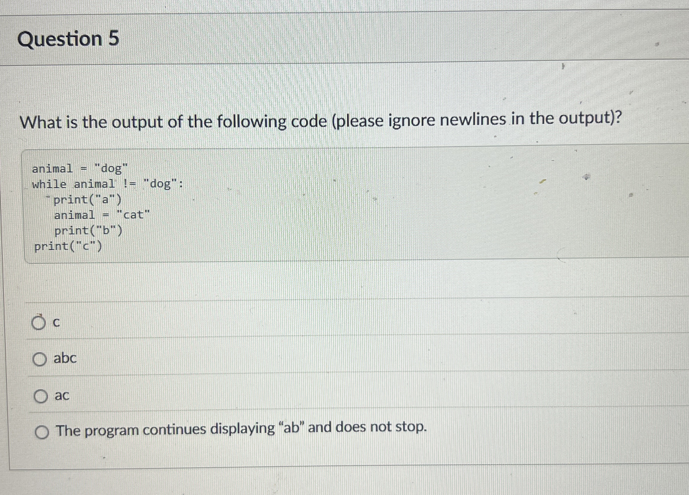 Question 5 What is the output of the following