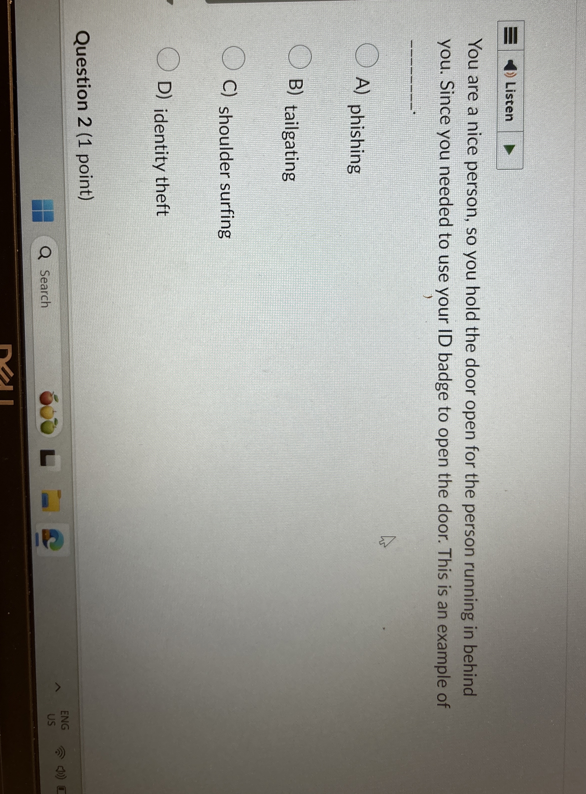 You are a nice person, so you hold the door open