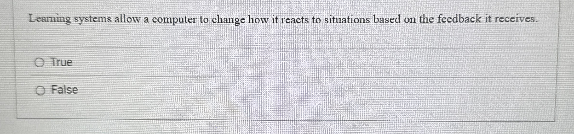Learning systems allow a computer to change how