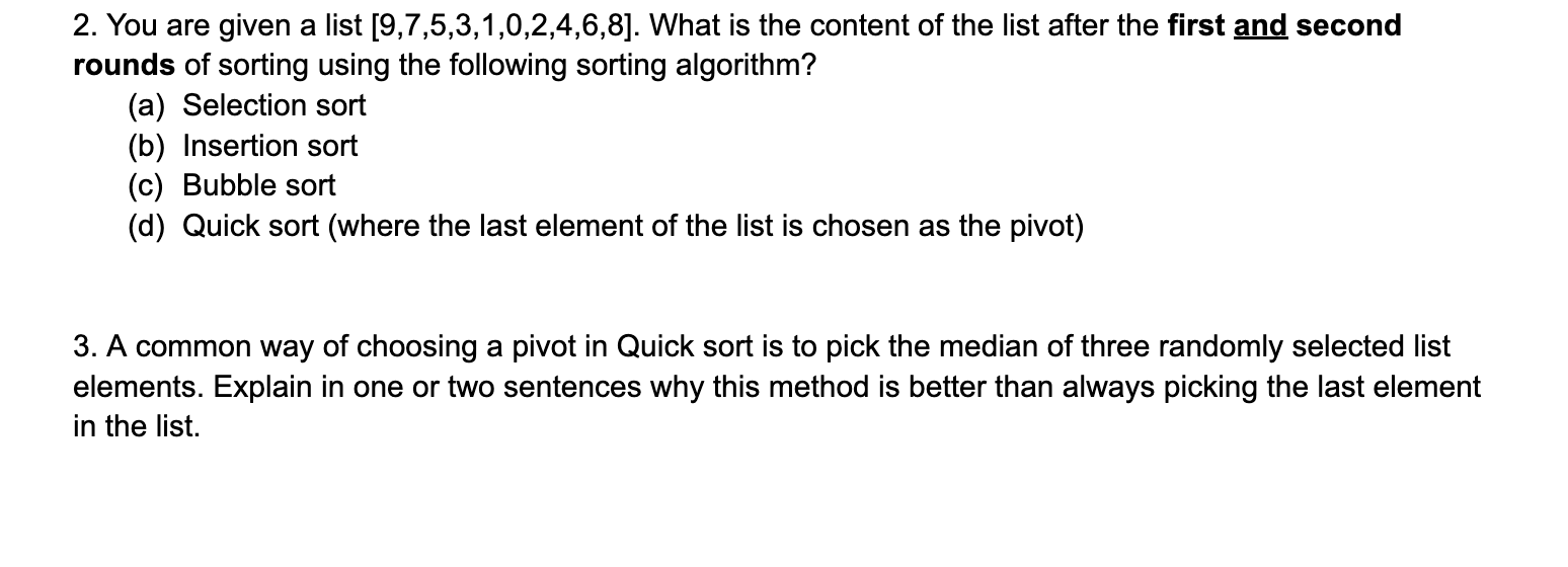 3 . A common way of choosing a pivot in Quick