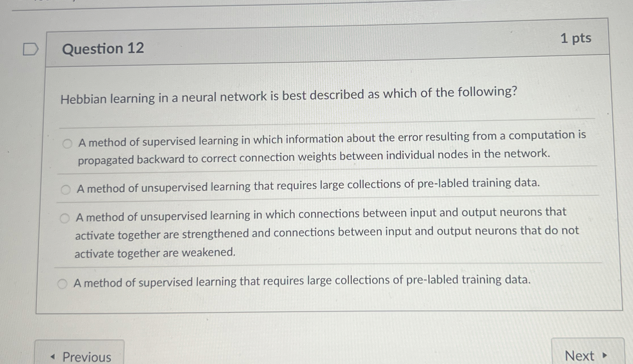 Question 1 2 1 pts Hebbian learning in a neural