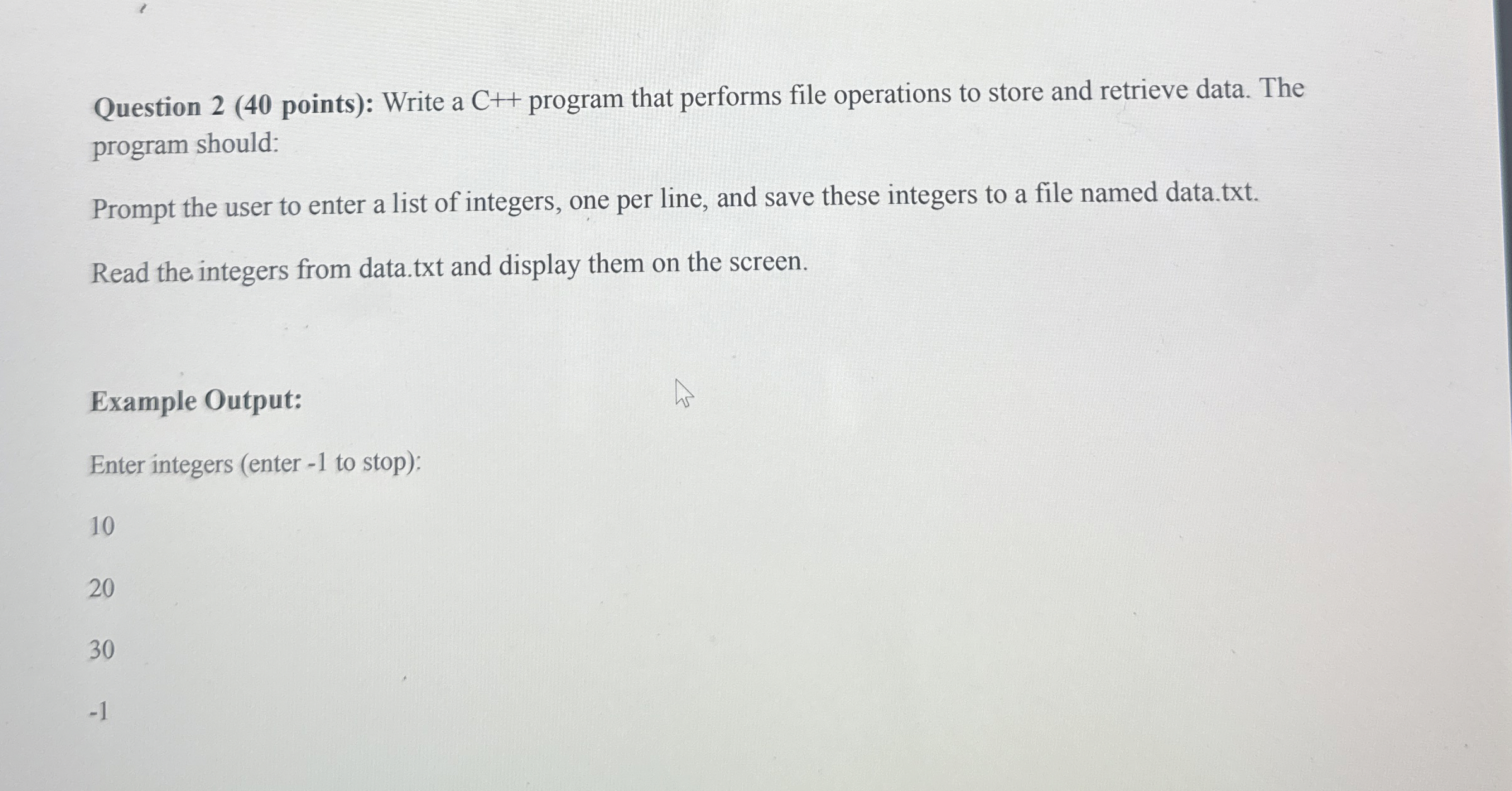Question 2 ( 4 0 points ) : Write a C + + program