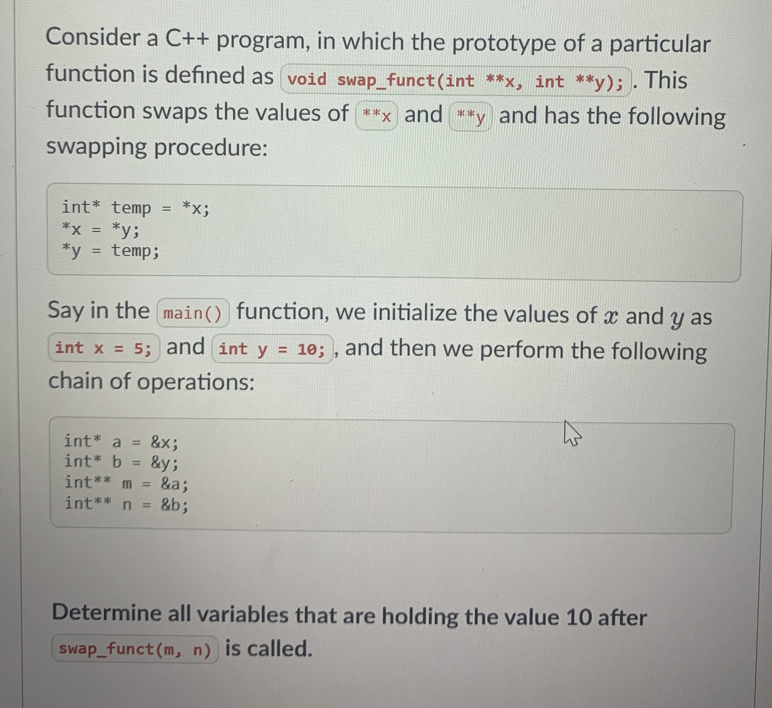 Consider a C + + program, in which the prototype