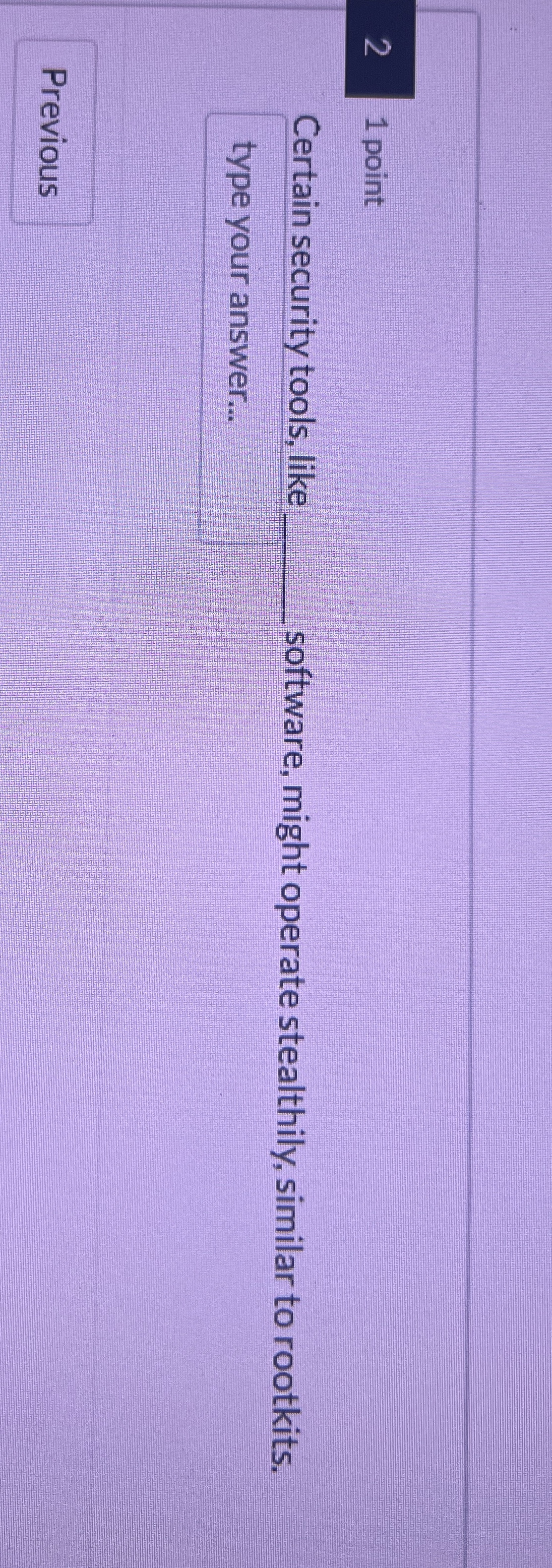 2 1 point Certain security tools, like q ,