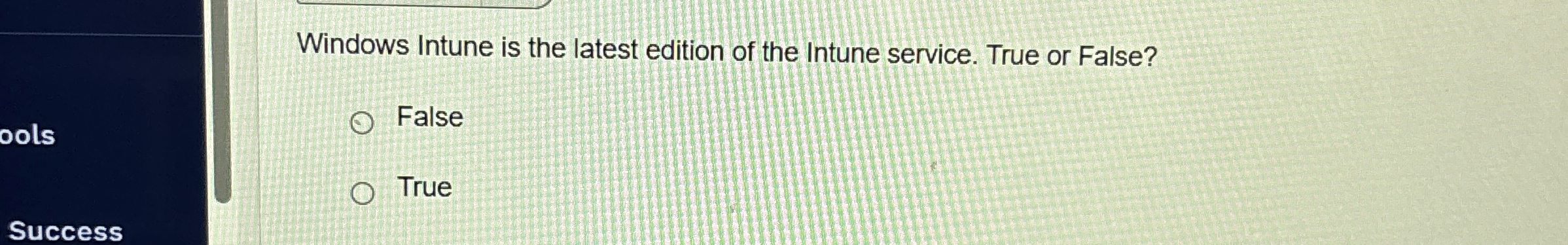 Windows Intune is the latest edition of the