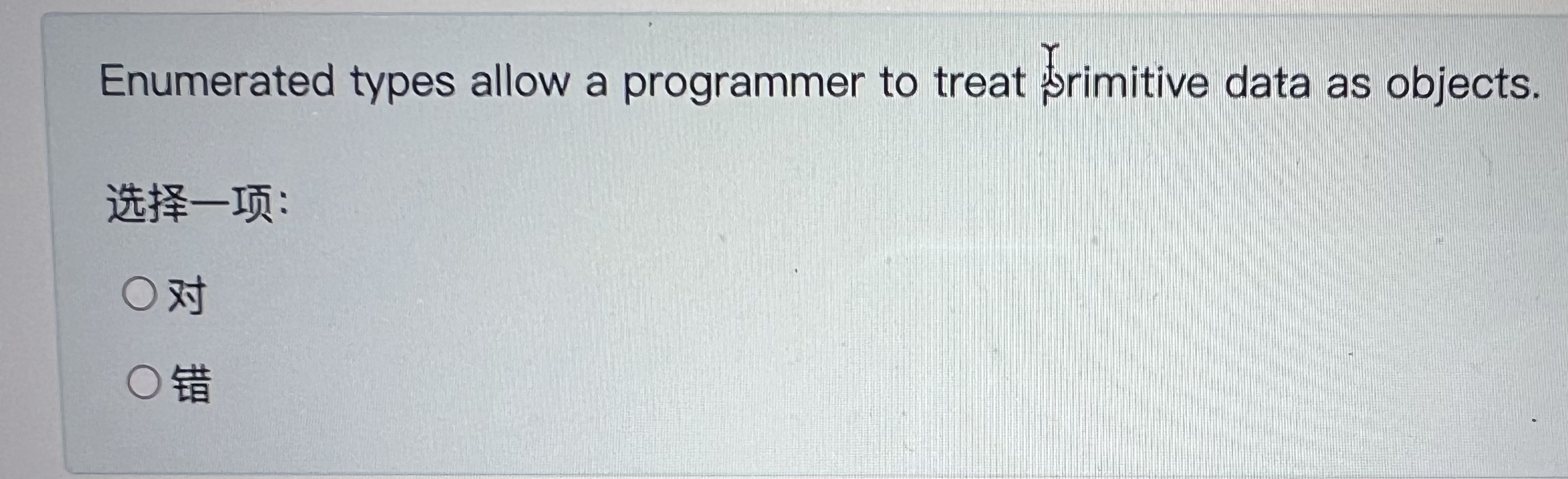 Enumerated types allow a programmer to treat