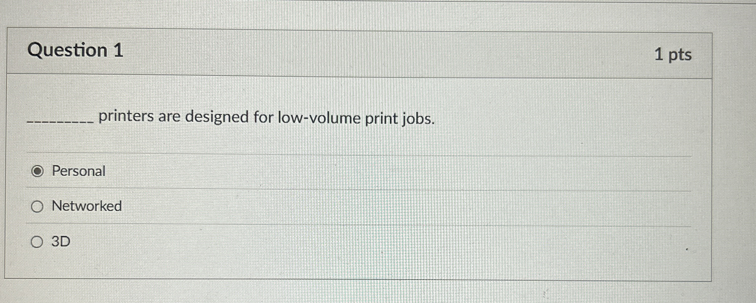 Question 1 printers are designed for low - volume