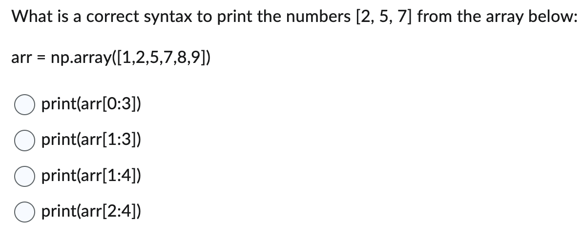 What is a correct syntax to print the numbers [ 2