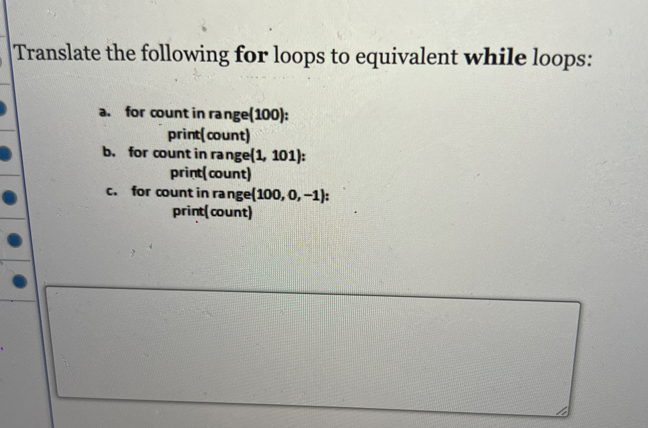 Translate the following for loops to equivalent