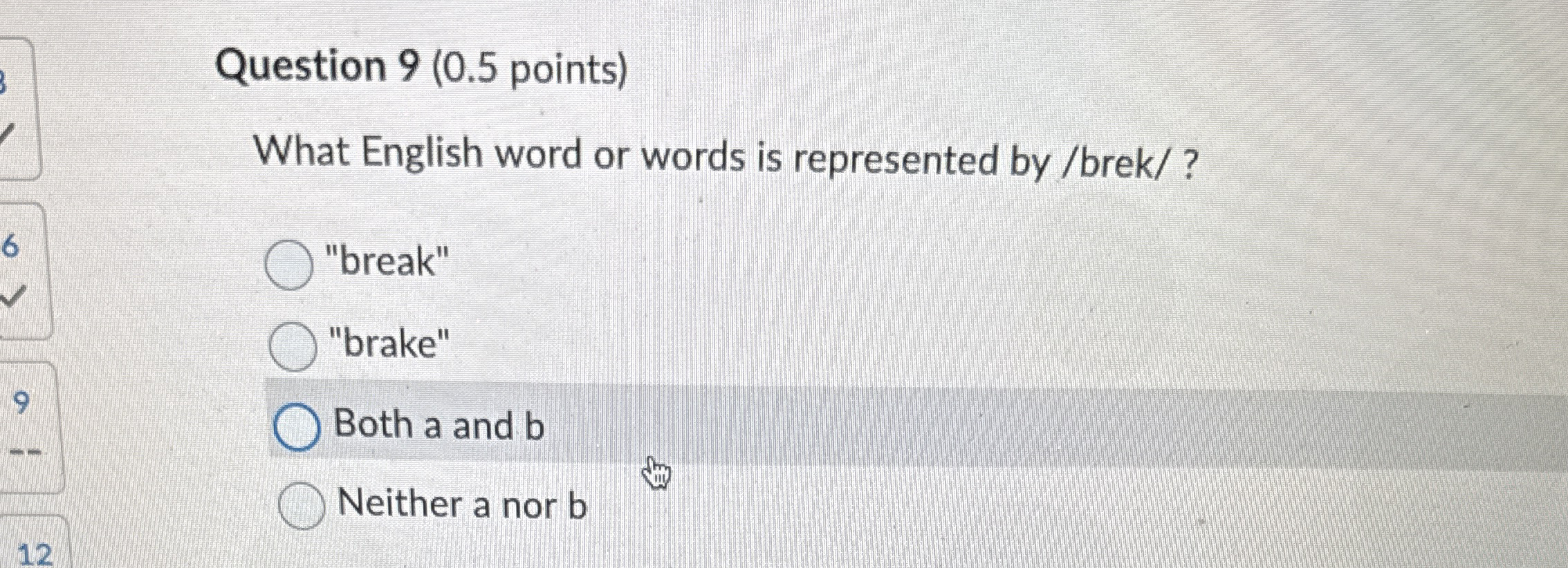 Question 9 ( 0 . 5 points ) What English word or