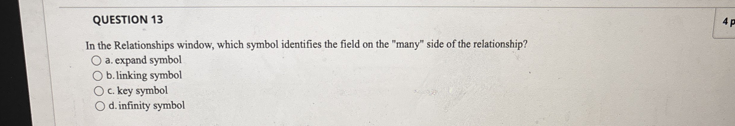 QUESTION 1 3 In the Relationships window, which