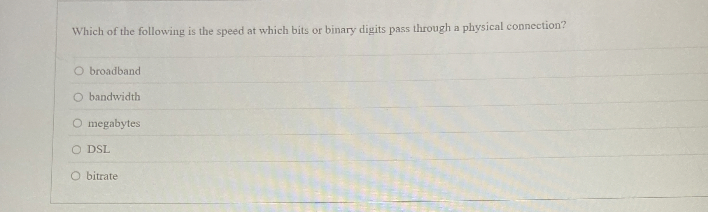 Which of the following is the speed at which bits