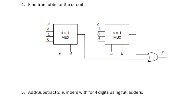 4 . Find true table for the circuit. 5 . Add /