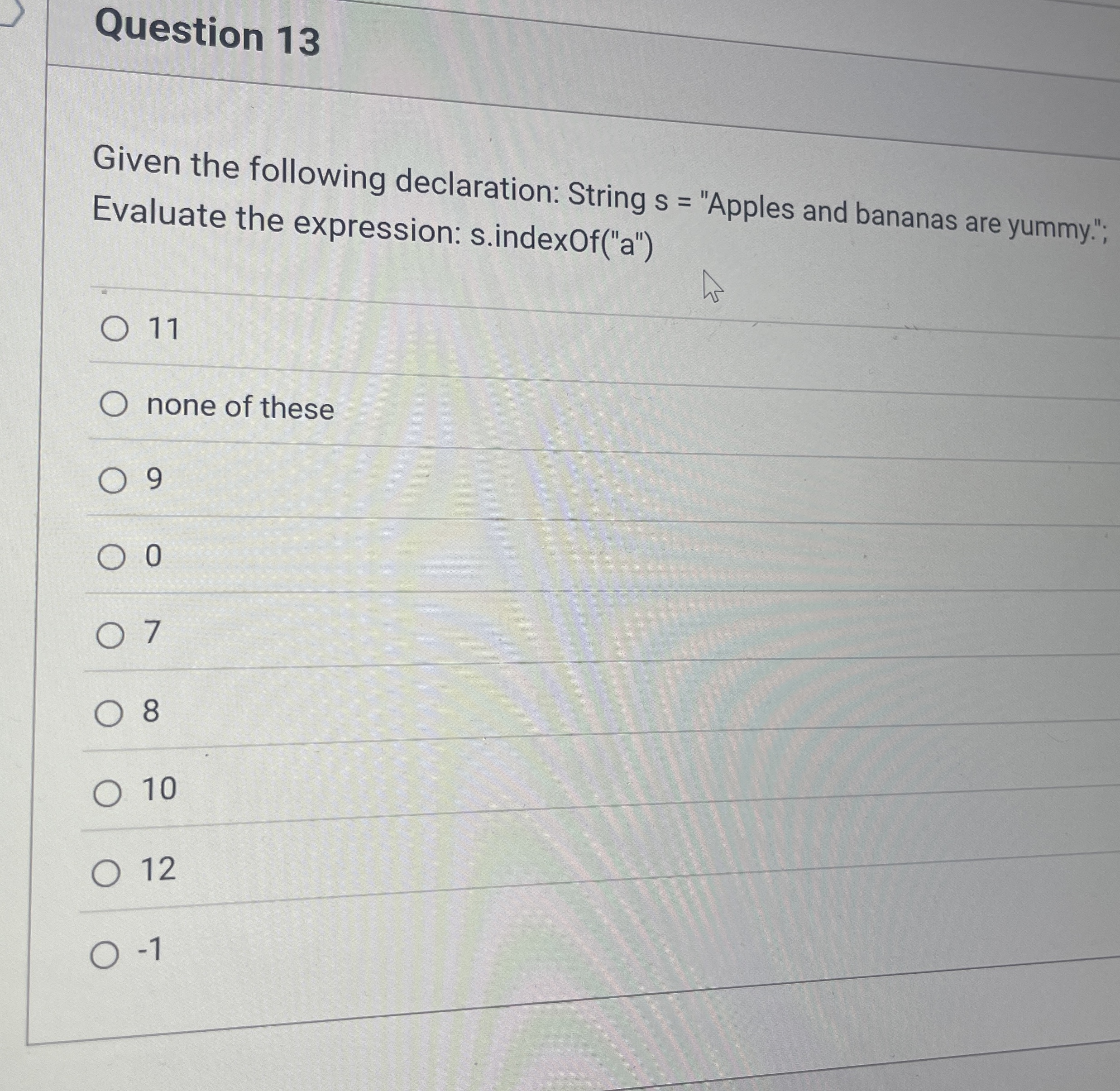 Question 1 3 Given the following declaration: