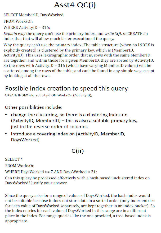 Asst 4 QC ( i ) SELECT MemberID, DaysWorked FROM