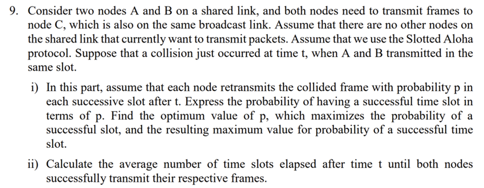 9 . Consider two nodes A and B on a shared link,