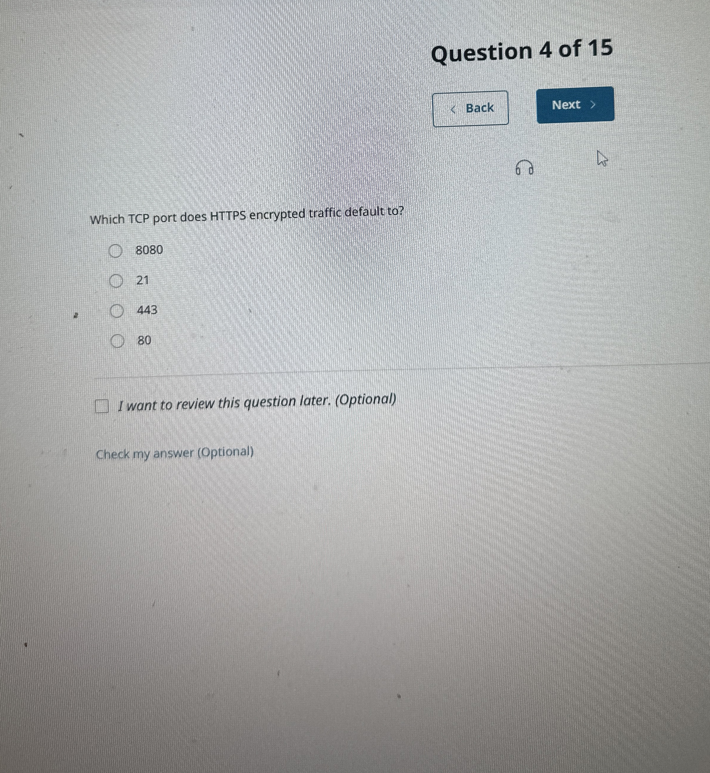 Question 4 of 1 5 Back Which TCP port does HTTPS