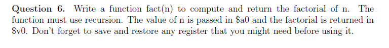 Question 6 . Write a function fact ( n \ ( ) \ )