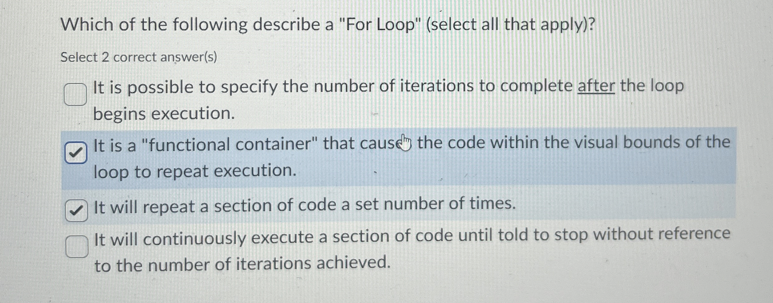 Which of the following describe a "For Loop" (