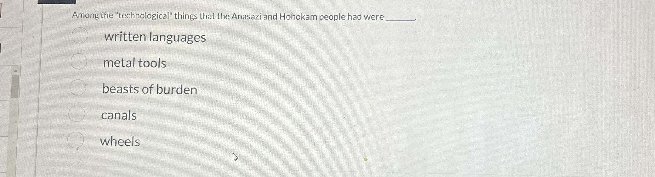 Among the "technological" things that the Anasazi