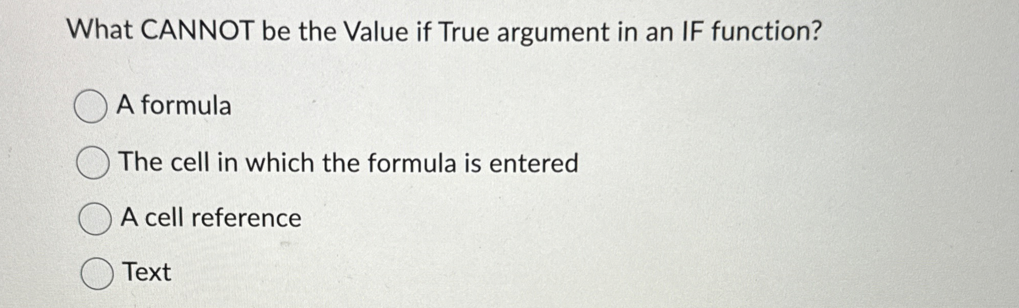 What CANNOT be the Value if True argument in an
