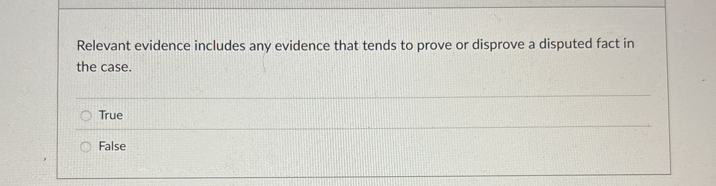 Relevant evidence includes any evidence that