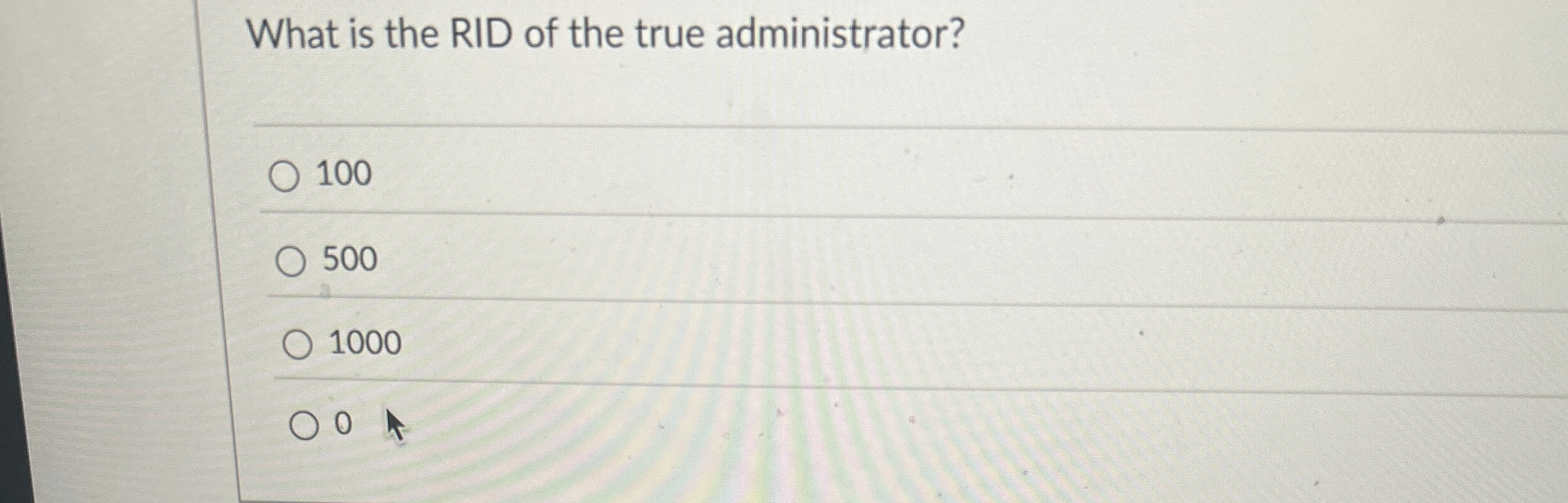 What is the RID of the true administrator? 1 0 0