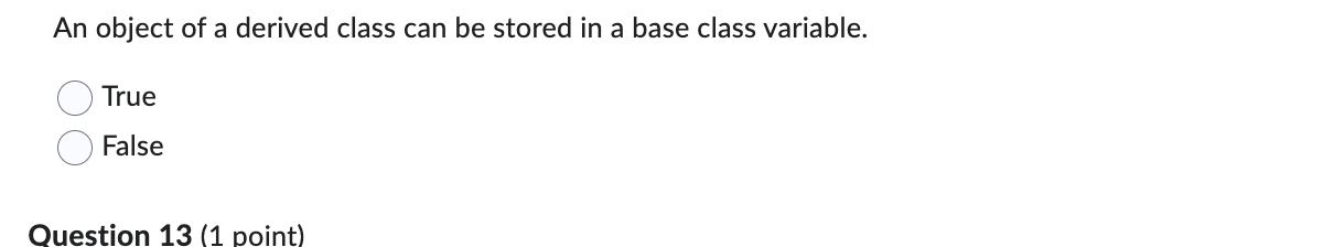 An object of a derived class can be stored in a
