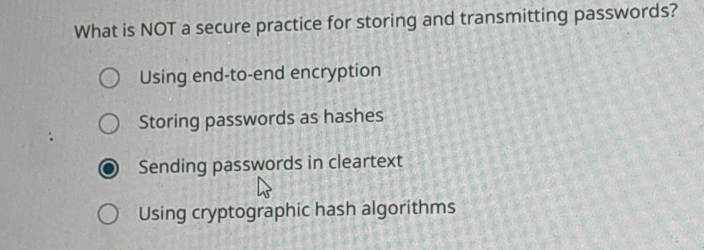 What is NOT a secure practice for storing and