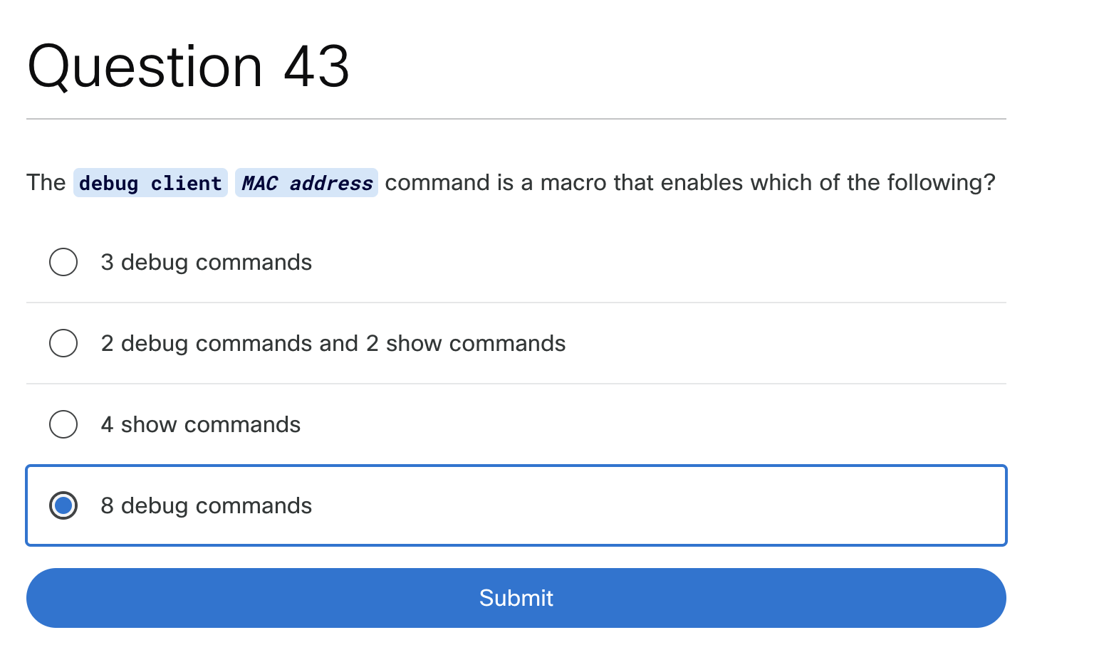 Question 4 3 The debug client command is a macro
