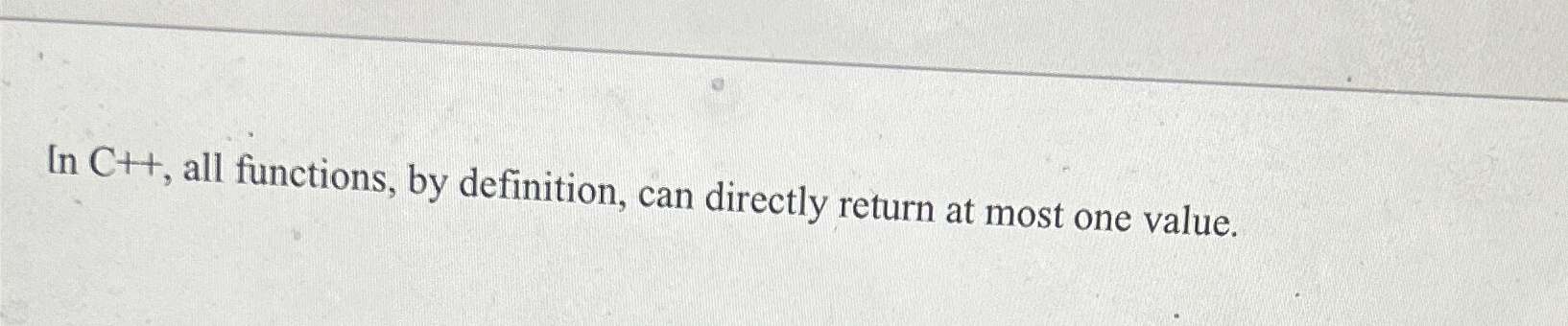 In C + + , all functions, by definition, can