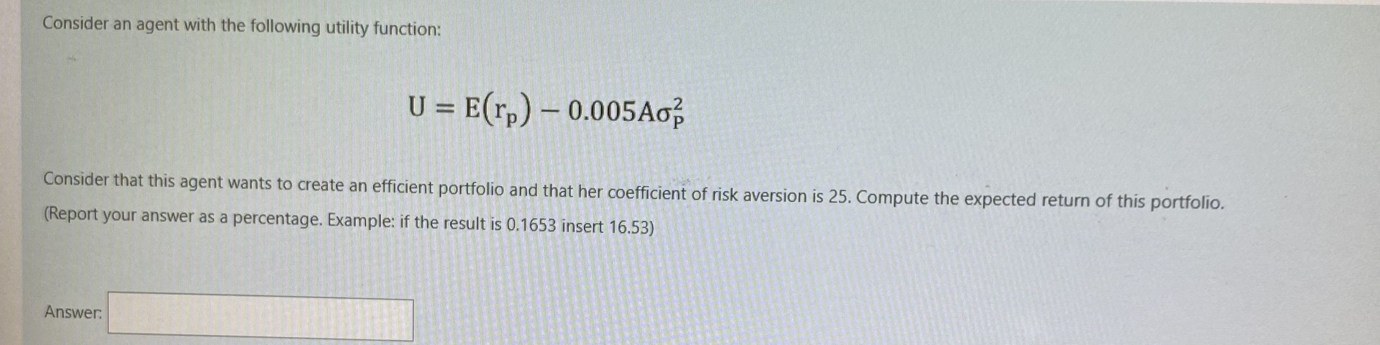 Consider an agent with the following utility