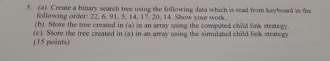 ( a ) . Create a binary search tree using the