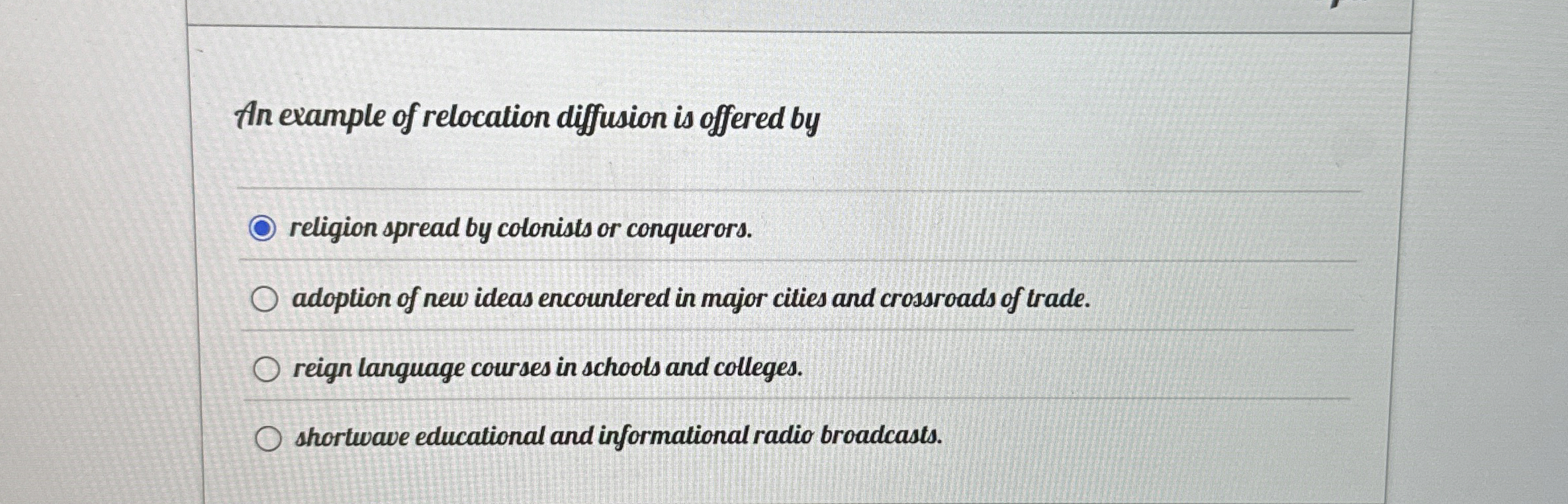 An example of relocation diffusion is offered by