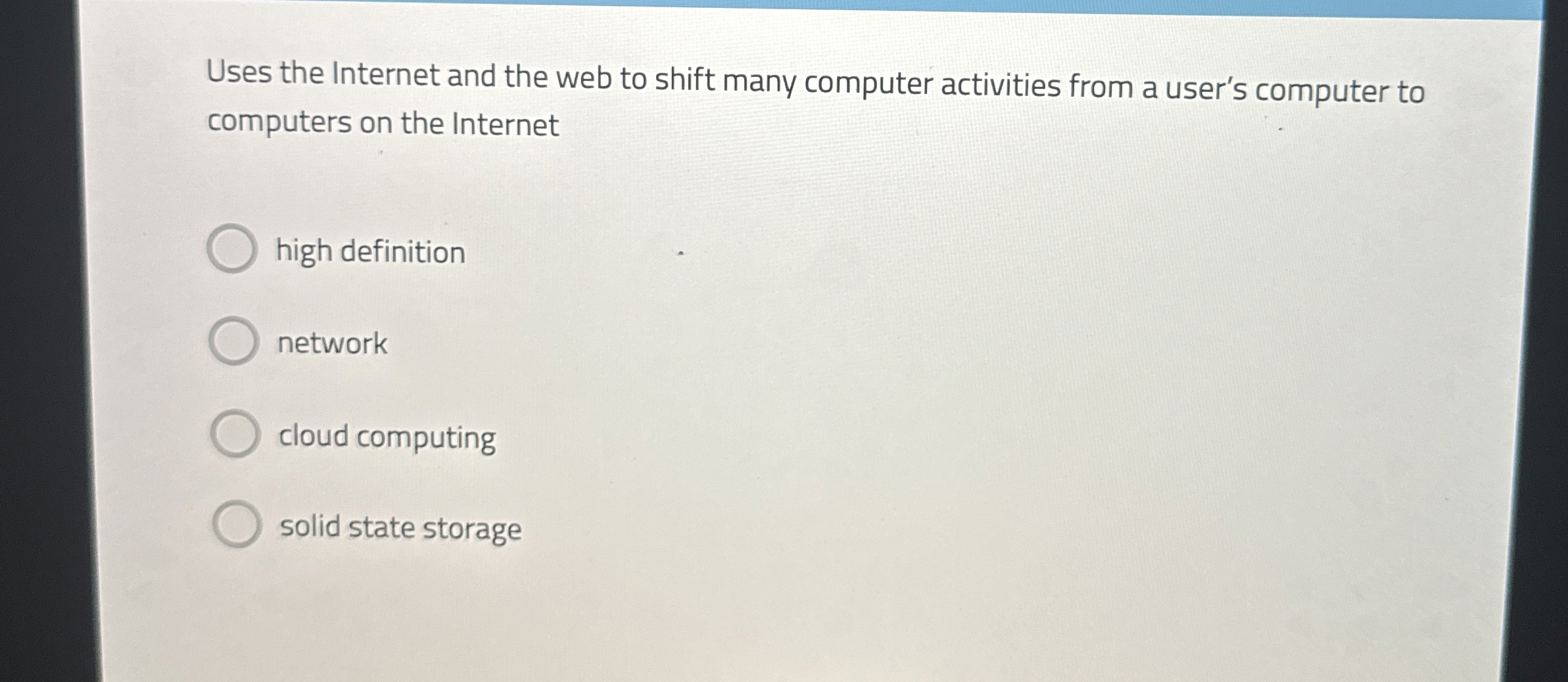 Uses the Internet and the web to shift many