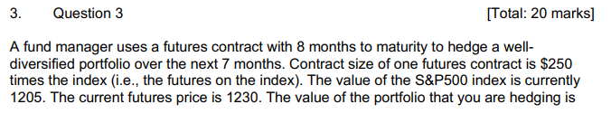 3. Question 3 [Total: 20 marks] A fund manager