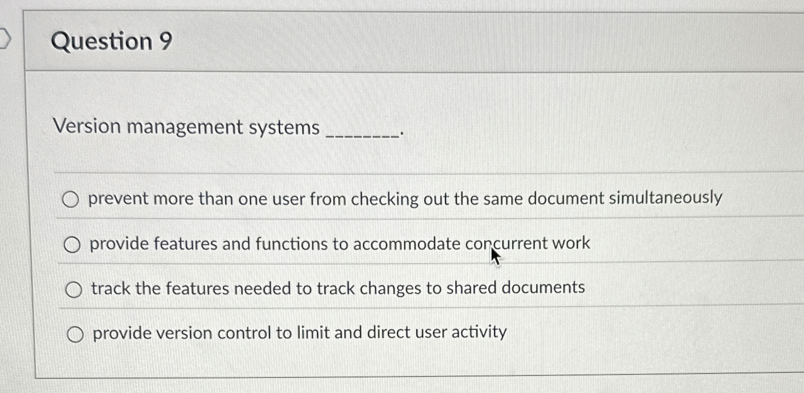 Question 9 Version management systems prevent