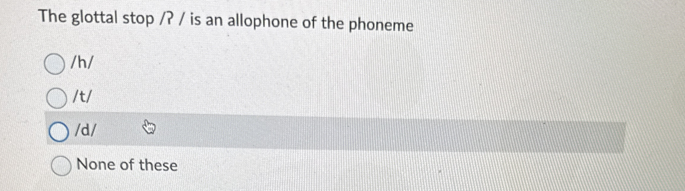 The glottal stop / / is an allophone of the