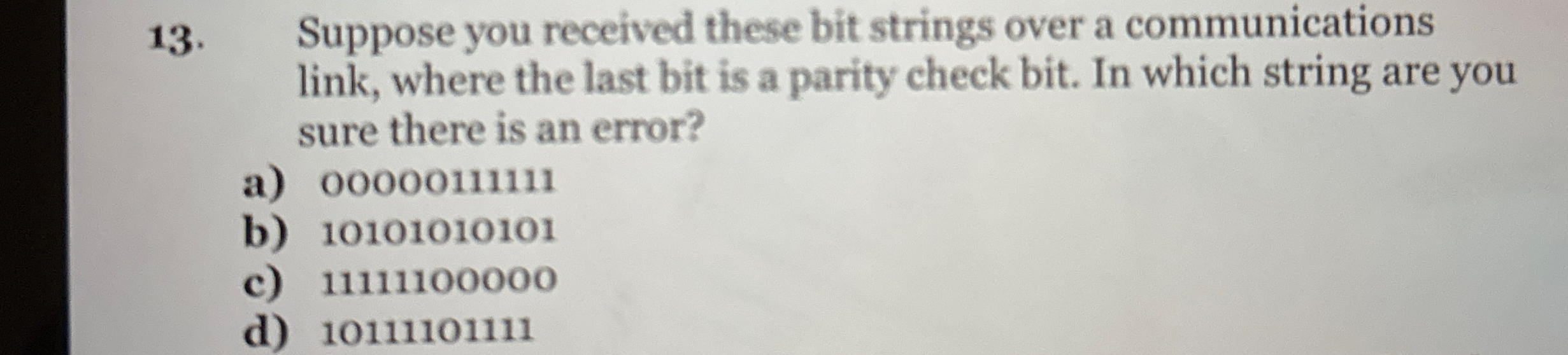 Suppose you received these bit strings over a