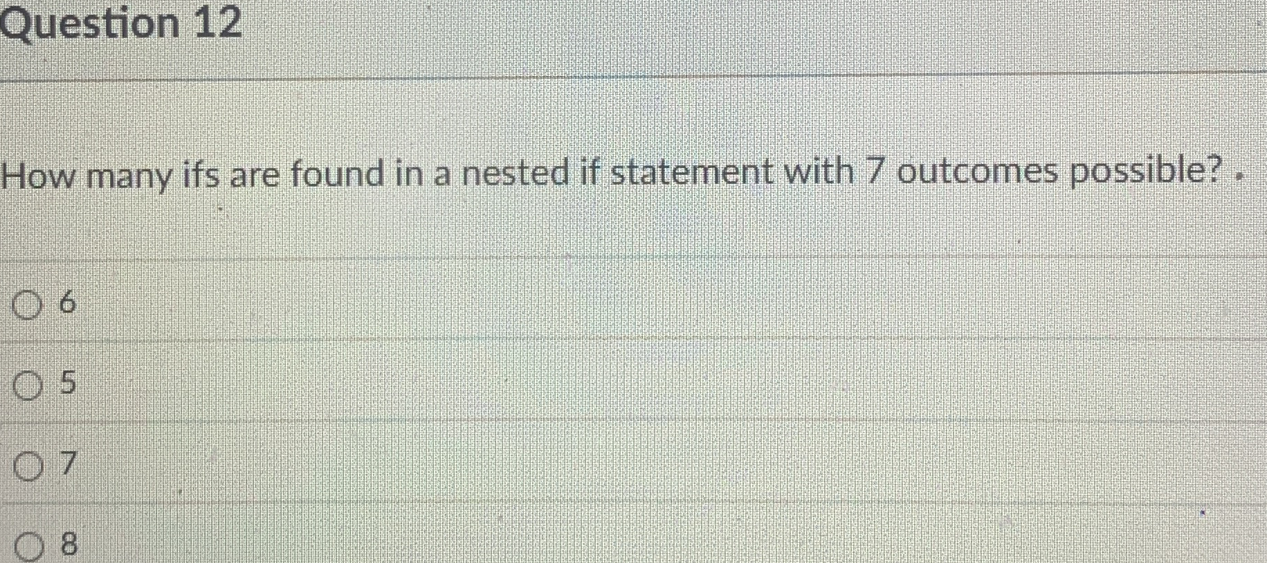 Question 1 2 How many ifs are found in a nested