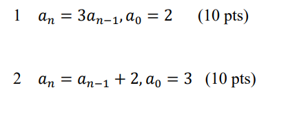 1 , a _ ( n ) = 3 a _ ( n - 1 ) , a _ ( 0 ) = 2 (