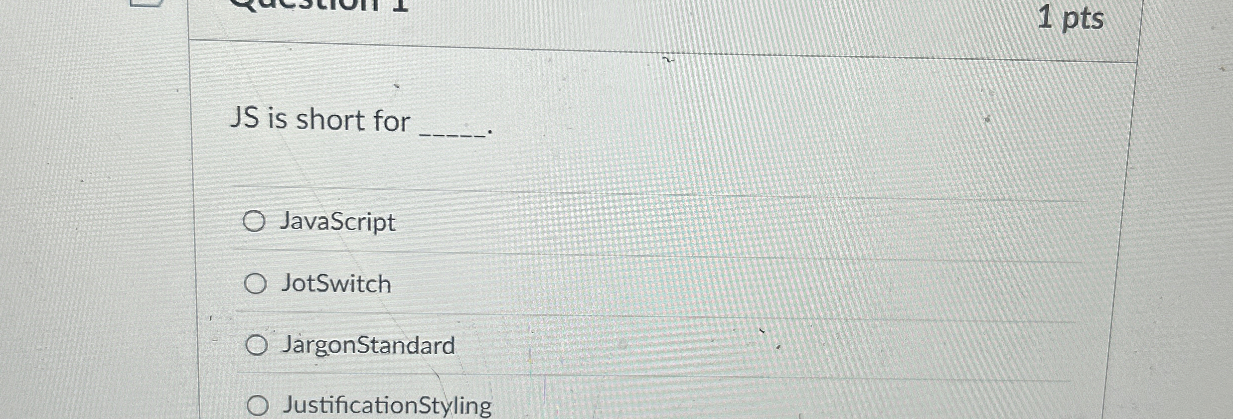 JS is short for . JavaScript JotSwitch