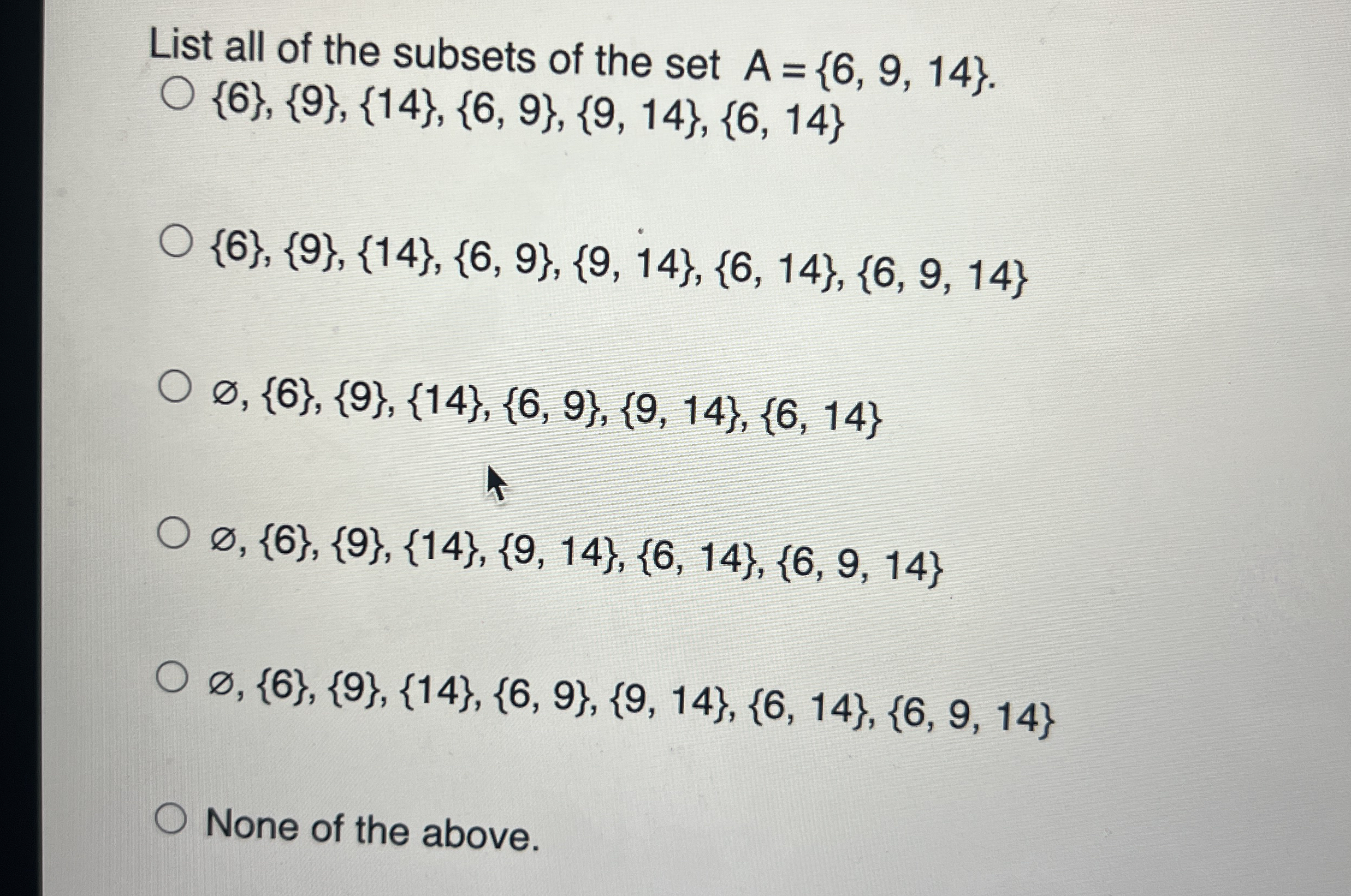 List all of the subsets of the set A = { 6 , 9 ,