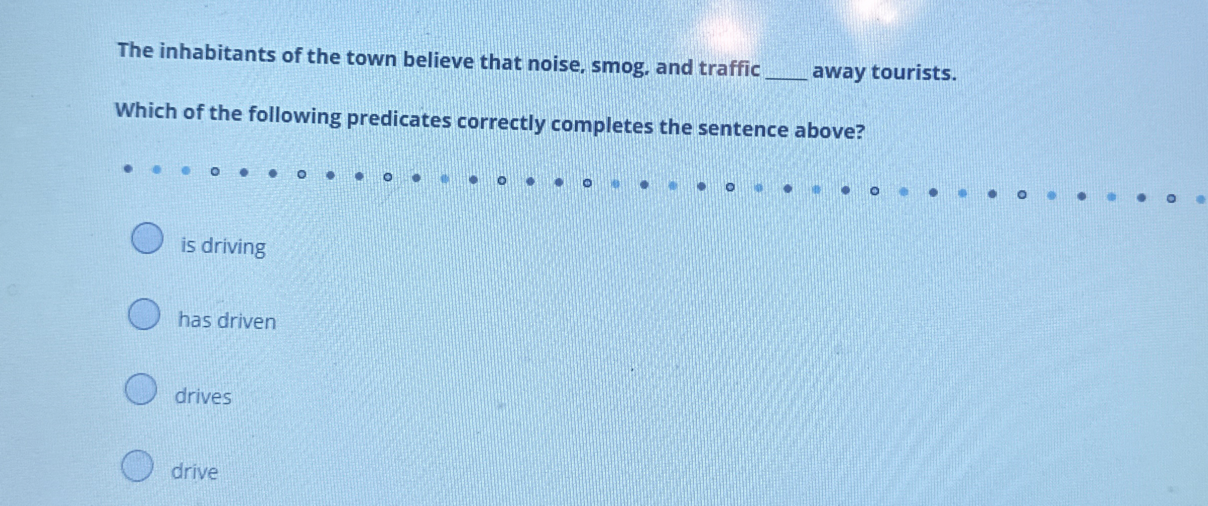 The inhabitants of the town believe that noise,
