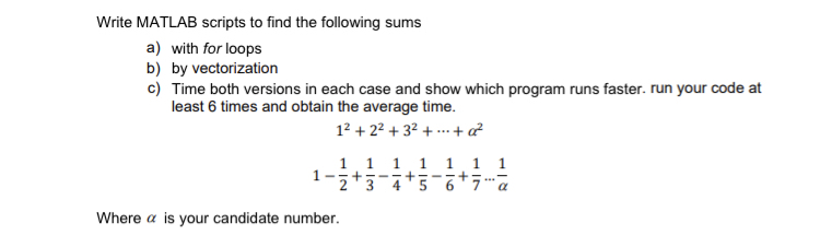 Write MATLAB scripts to find the following sums a