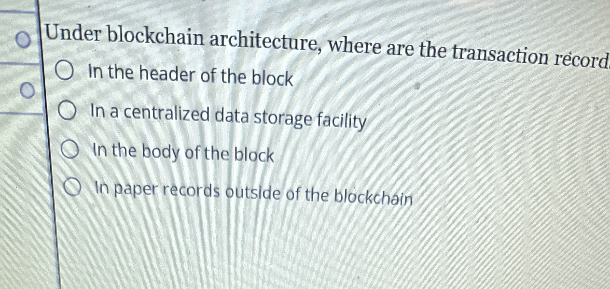 Under blockchain architecture, where are the