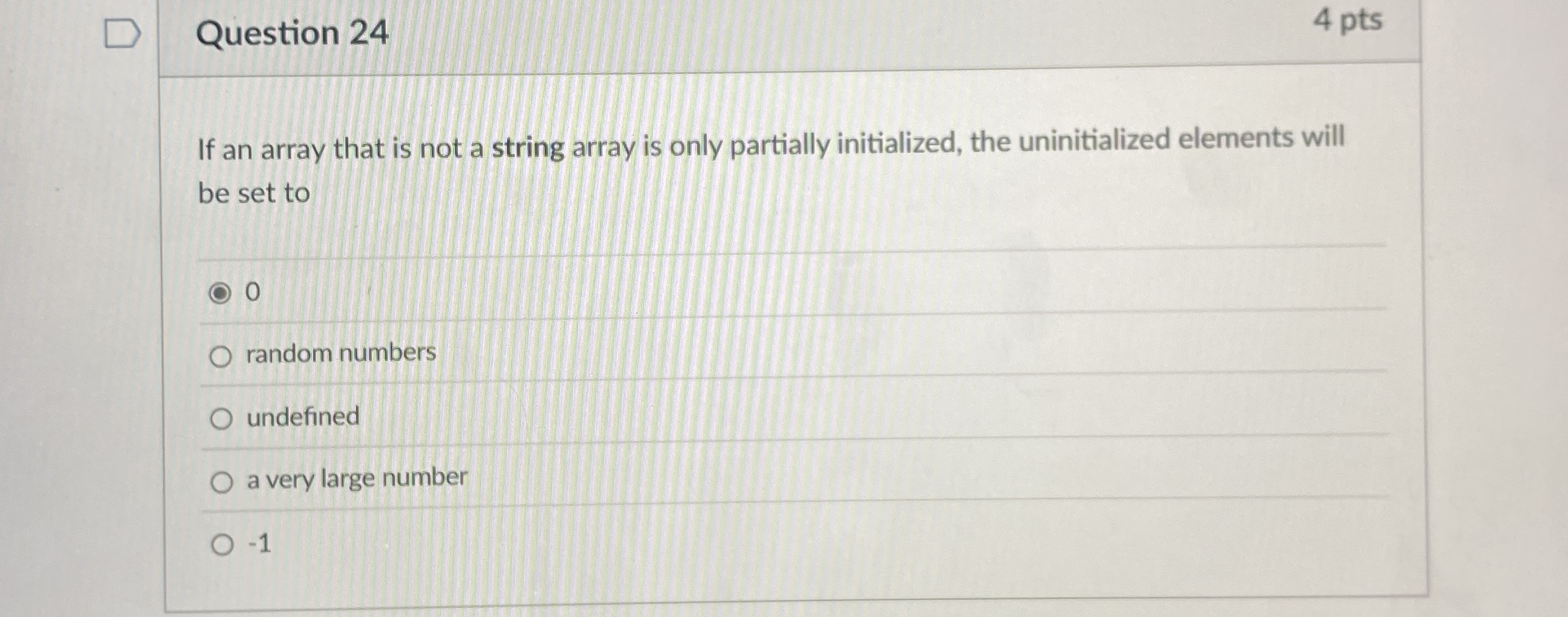 Question 2 4 4 pts If an array that is not a