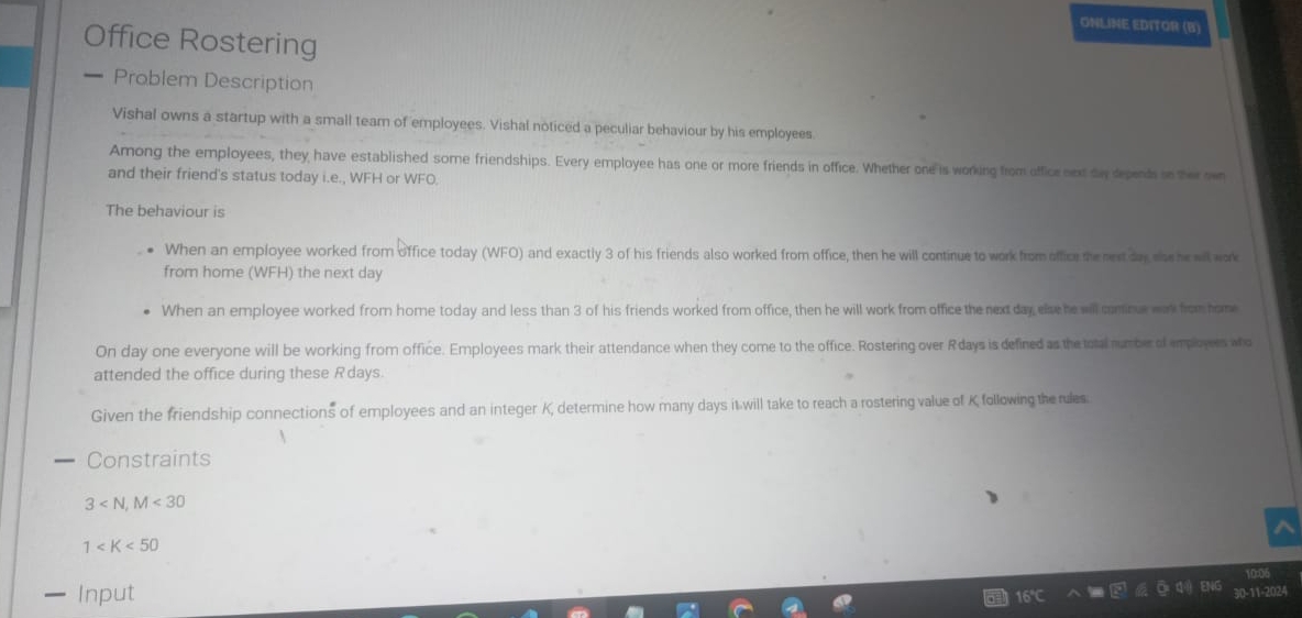 Office Rostering Problem Description Vishal owns